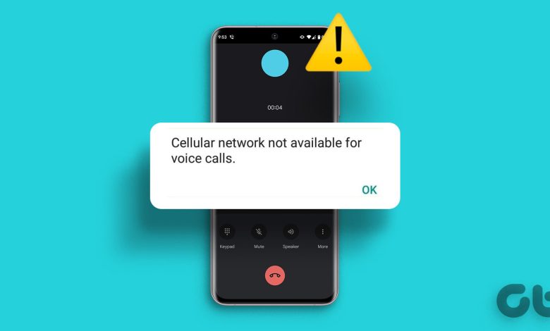 How to Fix Cellular Network Not Available for Voice Calls Error on Your Phone