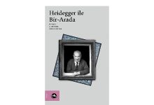 Heidegger çalışmalarına kapsamlı bir katkı: “Heidegger ile Bir-Arada”